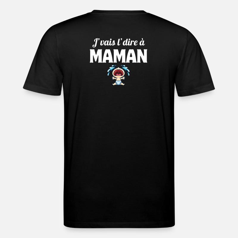 J'vais l'dire à maman, enfant, mère - T-shirt bio CREATOR Stanley/Stella Unisexe - noir