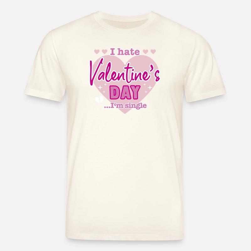 I hate valentine`s day - Stanley/Stella Unisex Bio-T-Shirt CREATOR - Naturweiß