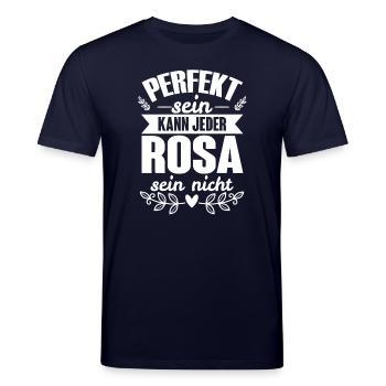 Rosa - Perfekt Sein Kann Jeder Rosa Sein Nicht - Stanley/Stella Unisex Bio-T-Shirt CREATOR  - Navy - Vorne