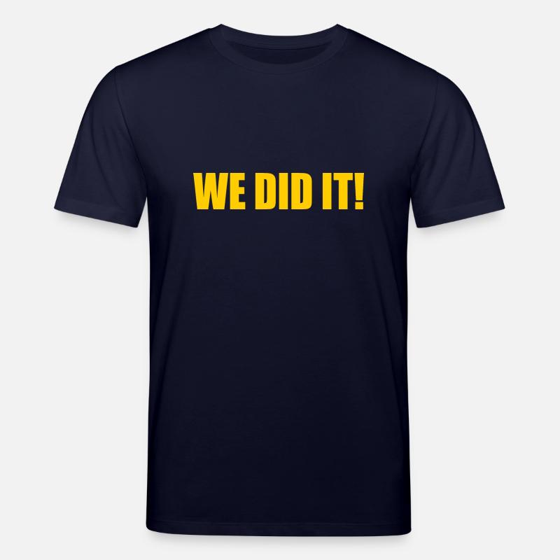 We did it - Stanley/Stella Unisex Bio-T-Shirt CREATOR  - Navy