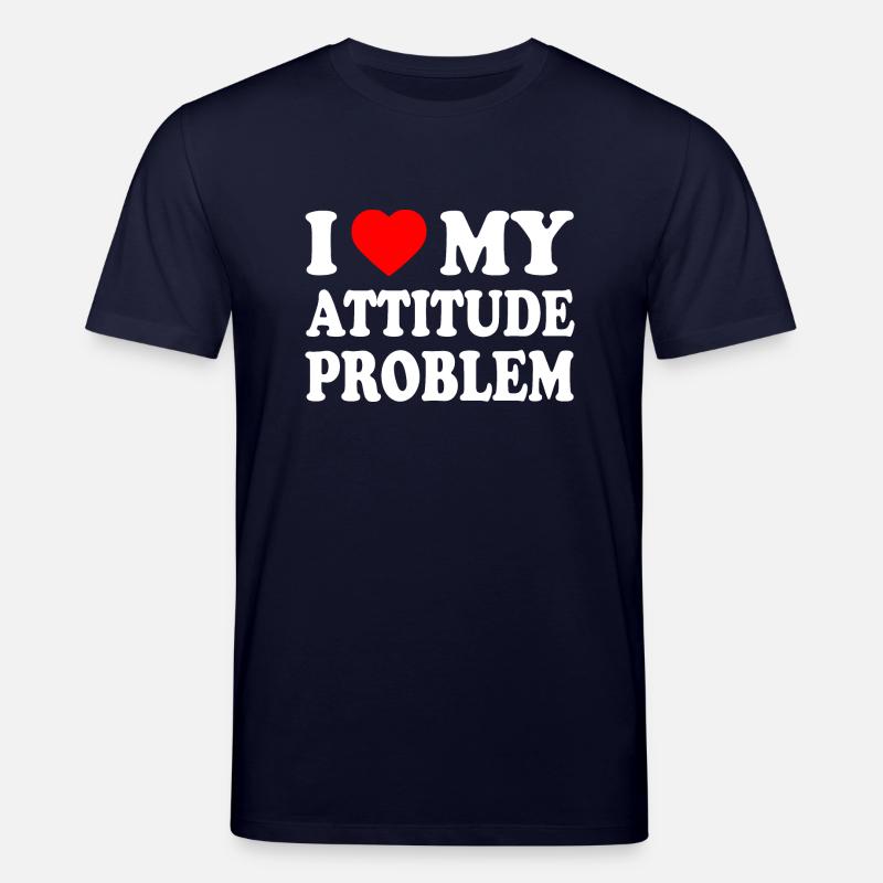 i love my attitude problem - T-shirt bio CREATOR Stanley/Stella Unisexe - marine
