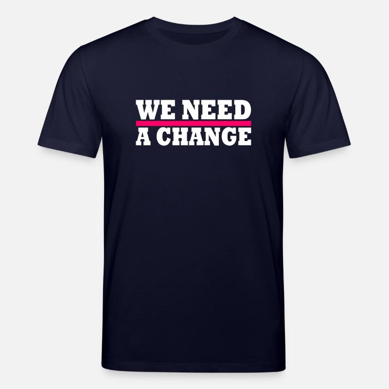 We need a change - Stanley/Stella Unisex Bio-T-Shirt CREATOR - Navy