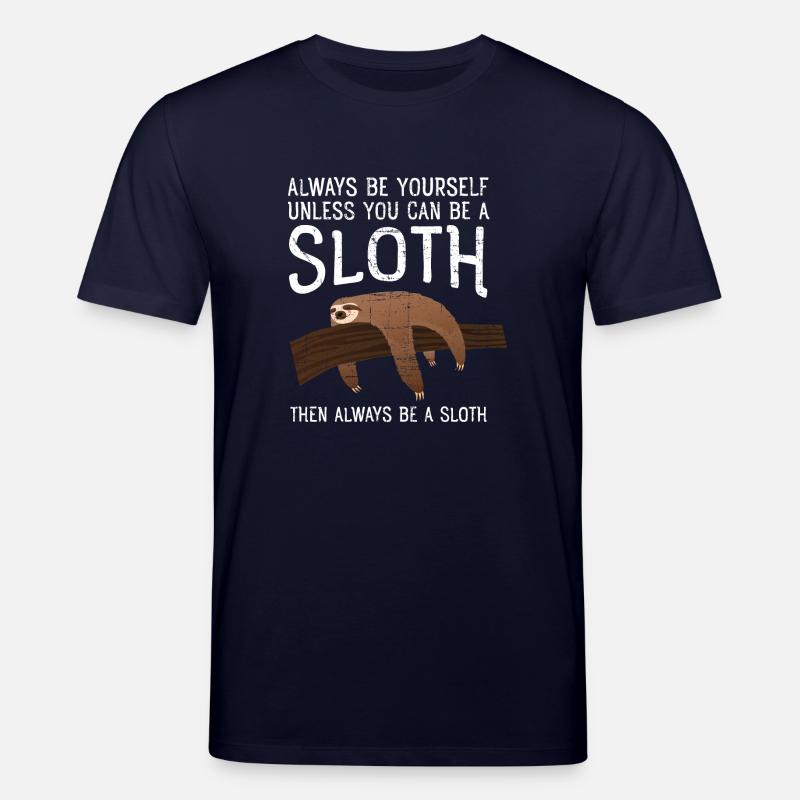 Always Be A Sloth - T-shirt bio CREATOR Stanley/Stella Unisexe - marine