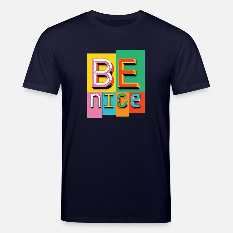 Be nice - Stanley/Stella Unisex Bio-T-Shirt CREATOR  - Navy