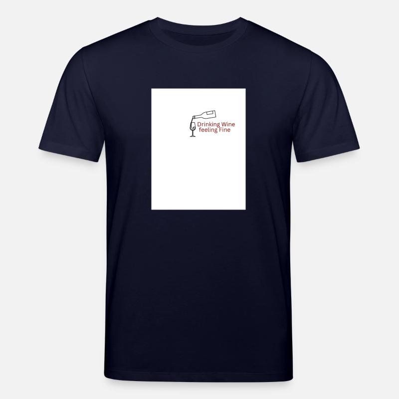 Drinking Wine feeling Fine - Stanley/Stella Unisex Bio-T-Shirt CREATOR  - Navy