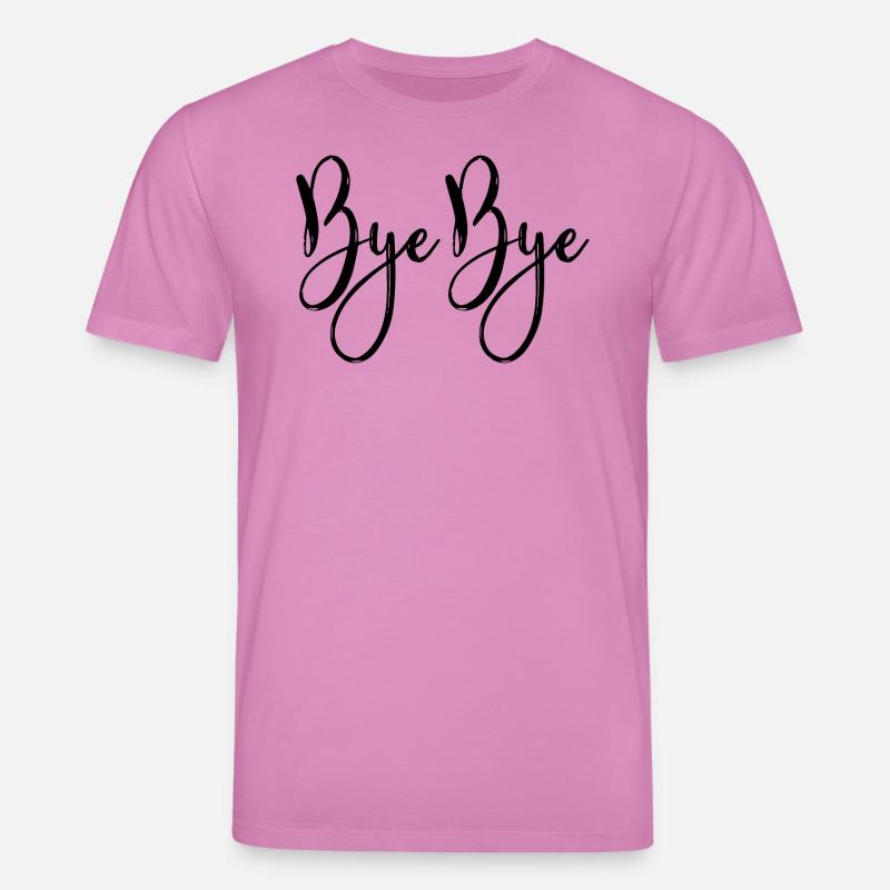 Bye Bye - Stanley/Stella Unisex Bio-T-Shirt CREATOR  - Pink