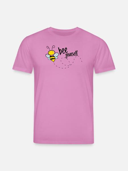 Bee Yourself Bee Saying T-Shirt - Stanley/Stella CREATOR Unisex Organic T-Shirt - pink