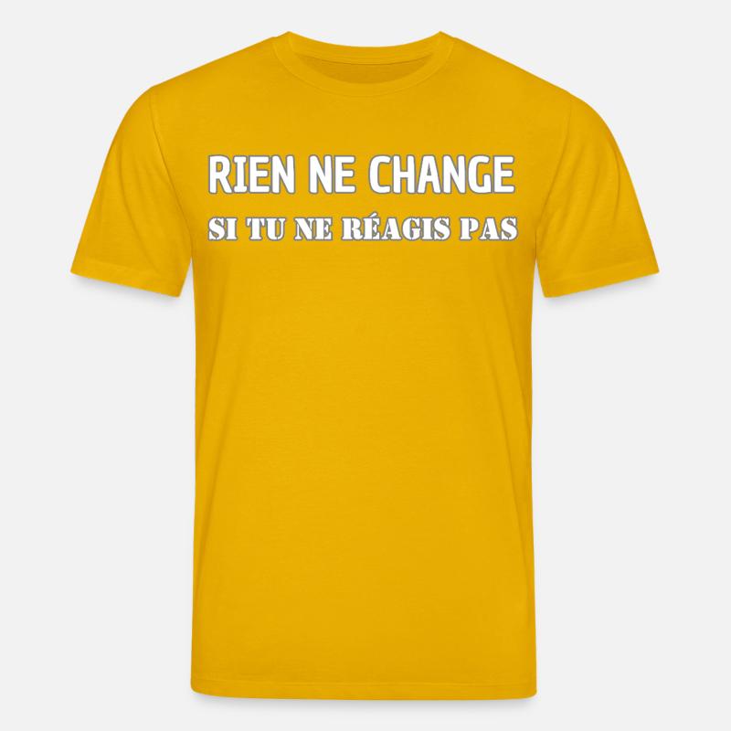 Nothing changes if you don't react - Stanley/Stella CREATOR Unisex Organic T-Shirt - spectra yellow