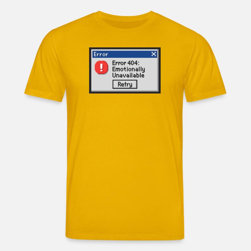 Error 404 - Emotionally Unavailable - Stanley/Stella Unisex Bio-T-Shirt CREATOR  - Spektralgelb