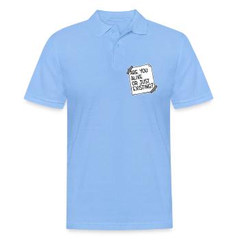 Are You Alive Or Just Existing Thoughtful Saying - Men's Polo Shirt - sky blue - Front - Jaron (178cm)