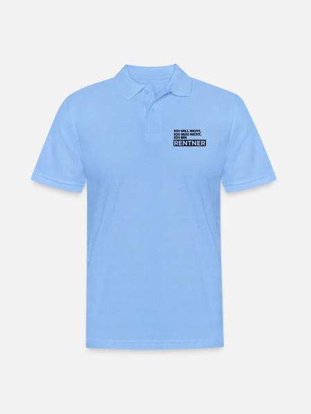 ich will nicht, ich muss nicht, ich bin rentner - Männer Poloshirt - Himmelblau