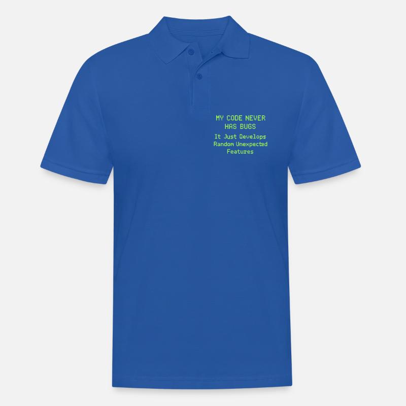 Mon code n’a jamais de bugs, il se développe simplement de manière aléatoire - Polo Homme - bleu royal