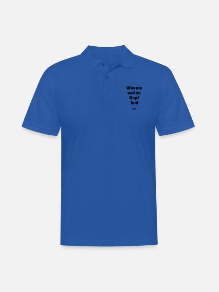 wos ma ned im Kopf hod - bayerischer Spruch - Männer Poloshirt - Royalblau