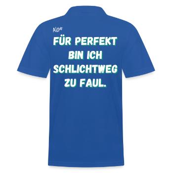 Für perfekt bin ich schlichtweg zu faul. - Männer Poloshirt - Royalblau - Hinten - Kai (181cm)