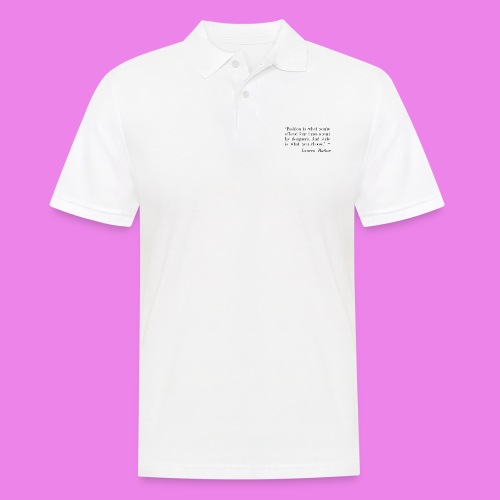 Fashion is what youre offered four times a year by - Men's Polo Shirt