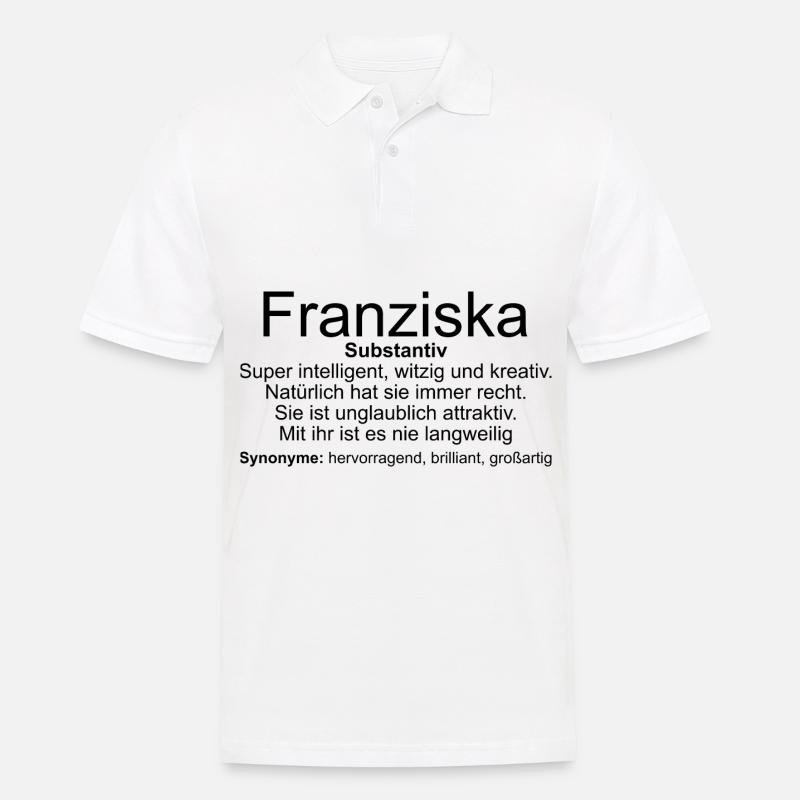 Name Definition Franziska - Männer Poloshirt - Weiß