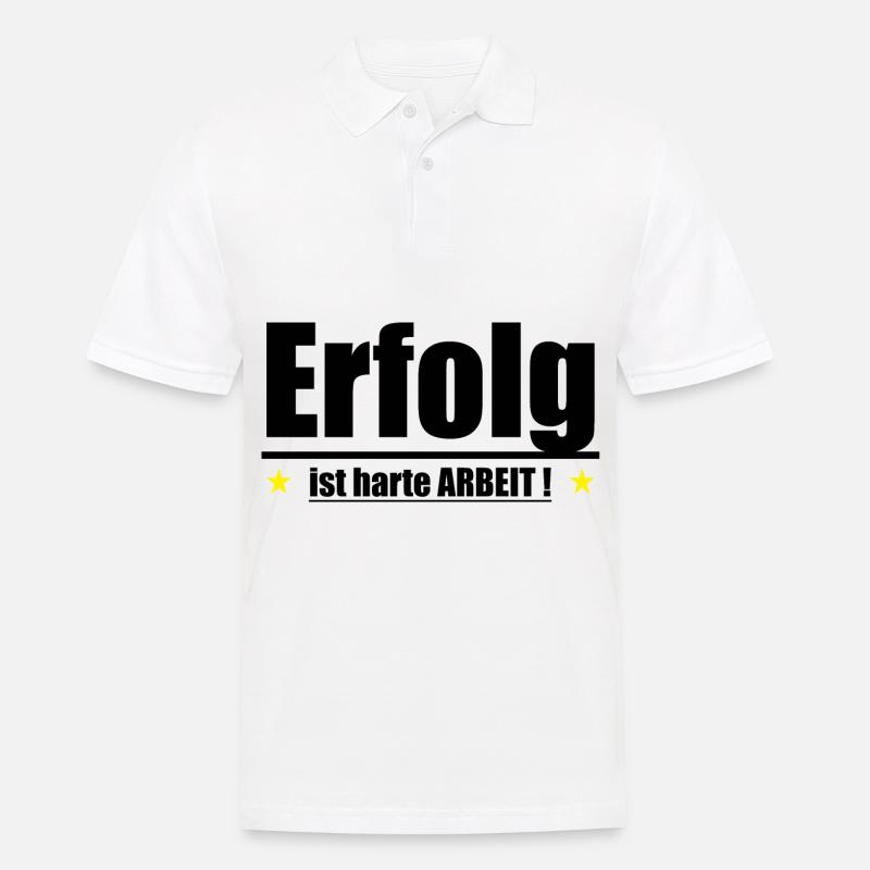 Erfolg ist harte Arbeit - Männer Poloshirt - Weiß