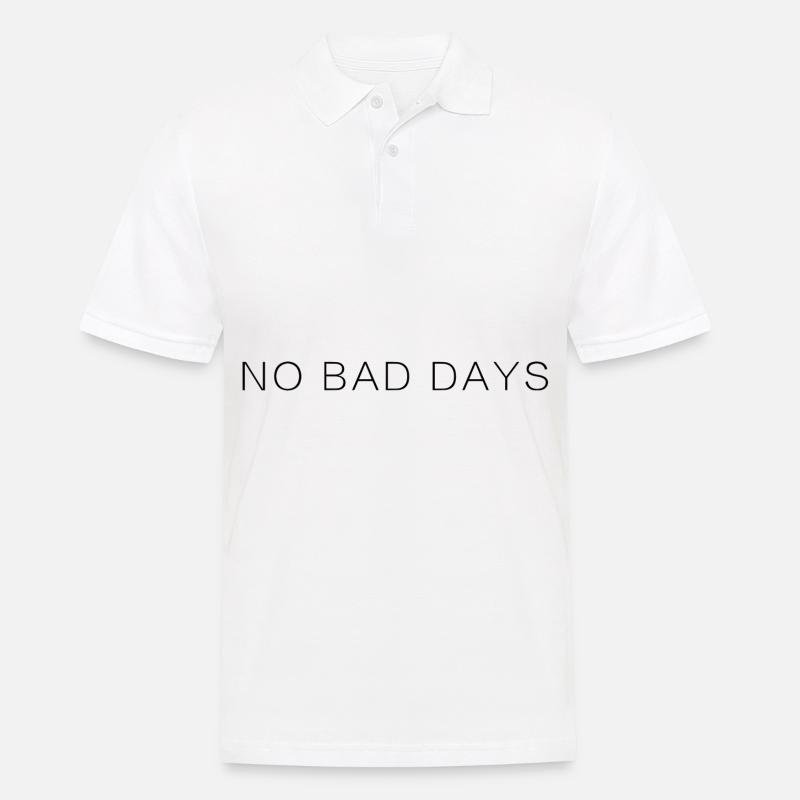 No bad days - Männer Poloshirt - Weiß