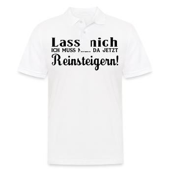 Lass mich ich muss mich da jetzt reinsteigern sw - Männer Poloshirt - Weiß - Vorne - Kai (181cm)