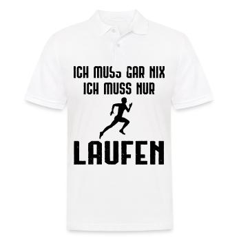 Ich Muss Garnix ICH Muss Nur Laufen - - Männer Poloshirt - Weiß - Vorne - Kai (181cm)