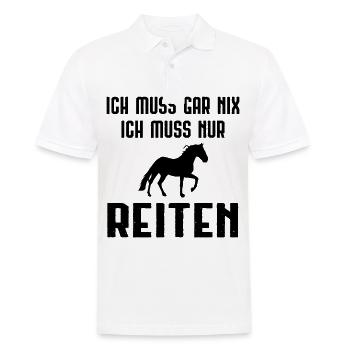 Ich Muss Garnix ICH Muss Nur Reiten - - Männer Poloshirt - Weiß - Vorne - Kai (181cm)