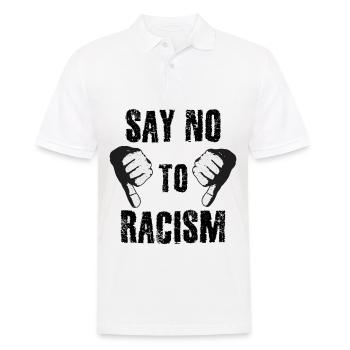 Say no to racism - Men's Polo Shirt - white - Front - Kai (181cm)