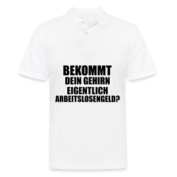 Bekommt dein gehirn Arbeitslosengeld Lustig - Männer Poloshirt - Weiß - Vorne - Kai (181cm)