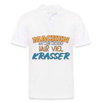 Machen ist wie wollen nur krasser - Männer Poloshirt - Weiß - Vorne - Kai (181cm)