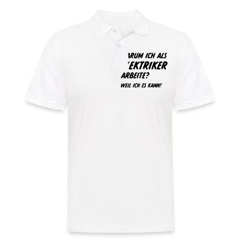 Elektriker Sprüche Humor - Männer Poloshirt - Weiß - Vorne - Kai (181cm)