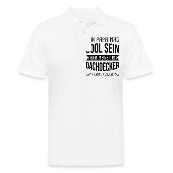 Dachdecker Dein Papa Mag Cool Sein Dachdecken - Männer Poloshirt - Weiß - Vorne - Kai (181cm)