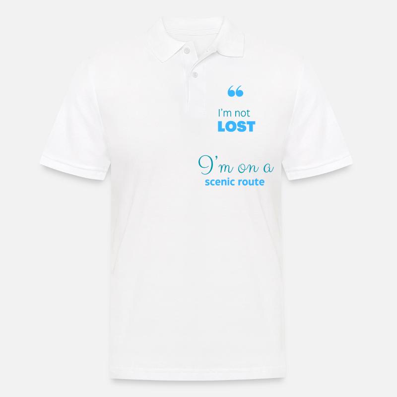 Ich bin nicht verloren, ich bin auf einer landschaftlich reizvollen Route - Männer Poloshirt - Weiß