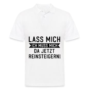 Lass mich ich muss mich da reinsteigern Spruch - Männer Poloshirt - Weiß - Vorne - Kai (181cm)