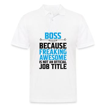 Boss because Freaking Awesome Geschenk - Männer Poloshirt - Weiß - Vorne - Kai (181cm)