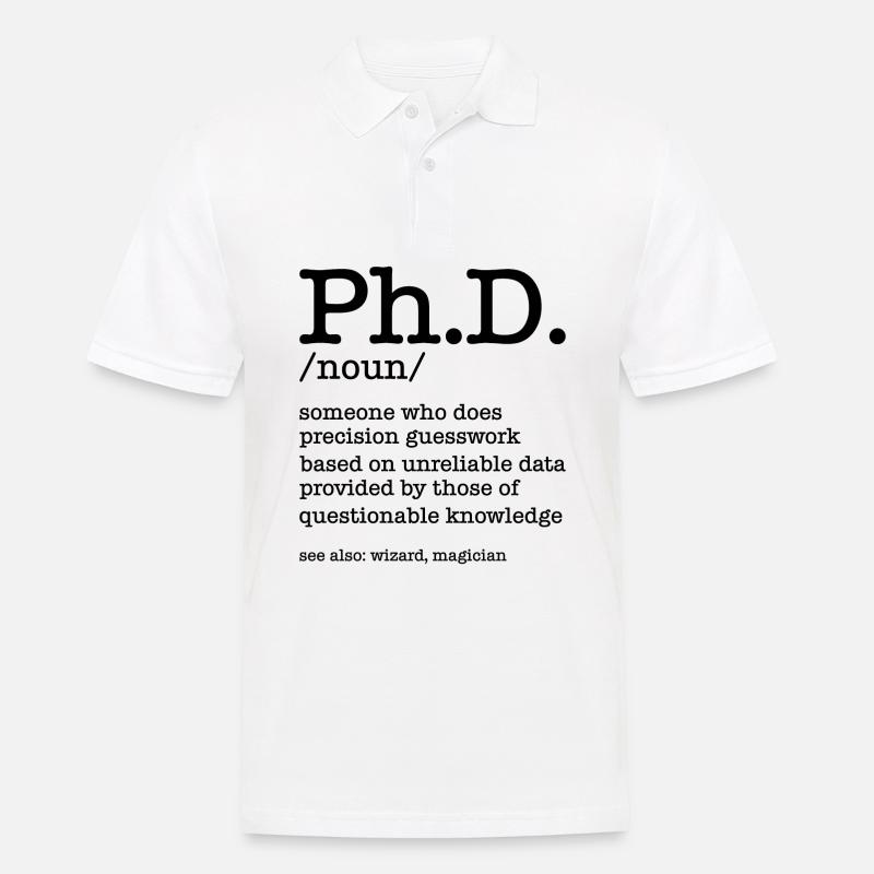 Phd Doktortitel Abschluss Degree - Männer Poloshirt - Weiß