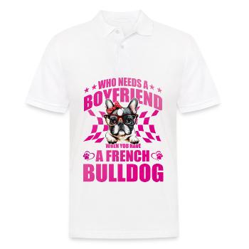 Qui a besoin d’un petit ami quand vous avez un bouledogue français - Polo Homme - blanc - Devant - Kai (181cm)