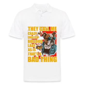 Englische Bulldogge Lustiger Spruch - Männer Poloshirt - Weiß - Vorne - Kai (181cm)