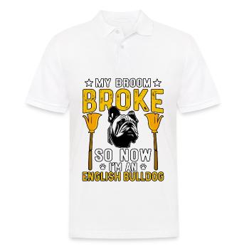 My broom Broke so now I'm an English Bulldog - Männer Poloshirt - Weiß - Vorne - Kai (181cm)