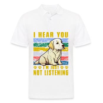 I hear you I'm just not listening Labrador - Männer Poloshirt - Weiß - Vorne - Kai (181cm)