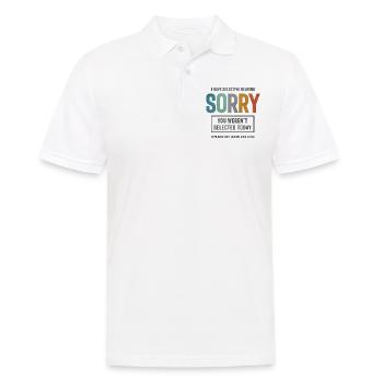 Selective Hearing - Funny Sarcastic - Men's Polo Shirt - white - Front - Kai (181cm)