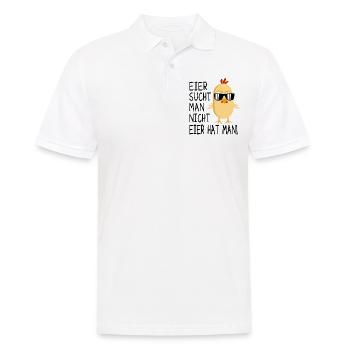 Eier Sucht Man Nicht Eier Hat Man - Ostern Huhn - Männer Poloshirt - Weiß - Vorne - Kai (181cm)
