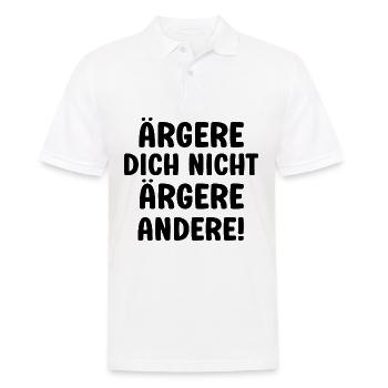 Ärgere dich nicht ärgere andrere lustiger Spruch - Männer Poloshirt - Weiß - Vorne - Kai (181cm)