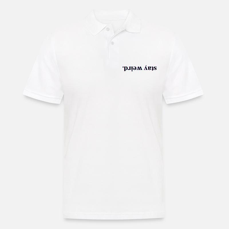 stay weird! - Männer Poloshirt - Weiß