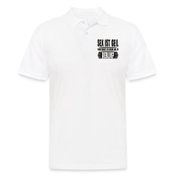 Sex ist Geil aber warst Du schon mal in Berlin - Männer Poloshirt - Weiß - Vorne - Kai (181cm)