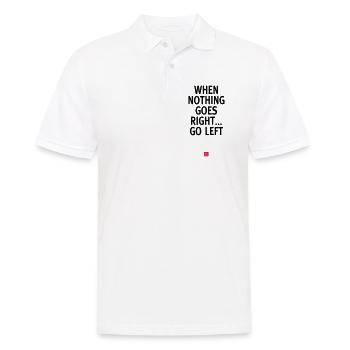 Wenn nichts stimmt... gehen nach links - Zitat - Männer Poloshirt - Weiß - Vorne - Kai (181cm)