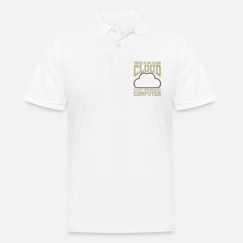 Computer Humor Keine Cloud Der Computer eines anderen - Männer Poloshirt - Weiß
