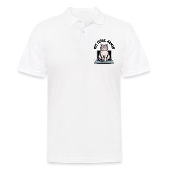 Katzen Spruch Not Today Human Büro Cat Homeoffice - Männer Poloshirt - Weiß - Vorne - Kai (181cm)