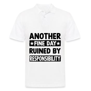 Another fine day ruined by responsibility - Männer Poloshirt - Weiß - Vorne - Kai (181cm)