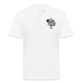 Poetry Poets Poems I Write Poems but not for u - Men's Polo Shirt - white - Front - Kai (181cm)