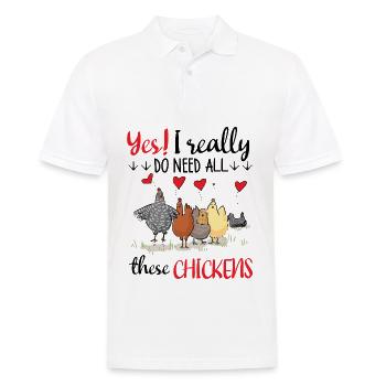 Yes I Really Do Need All These Chickens T Shirt - Männer Poloshirt - Weiß - Vorne - Kai (181cm)
