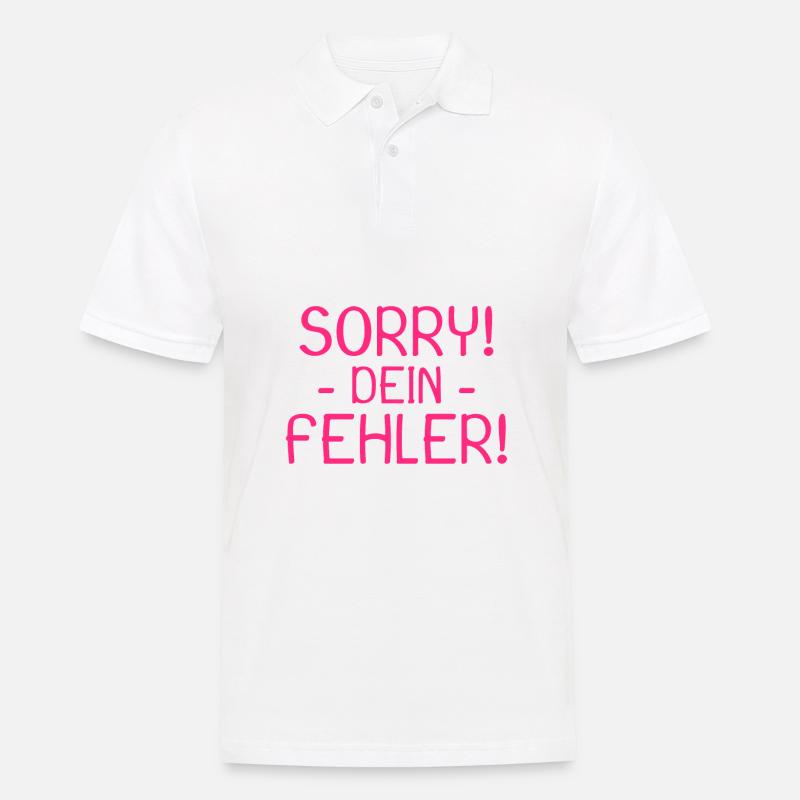 Sorry dein Fehler Spruch - Männer Poloshirt - Weiß